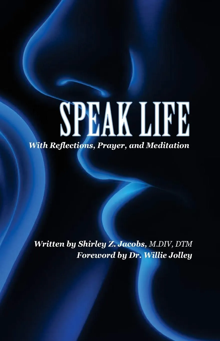Cover of Speak Life: With Reflections, Prayer, and Meditation by Shirley Z. Jacobs